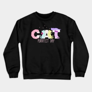 Cat's Purrfect Day Crewneck Sweatshirt